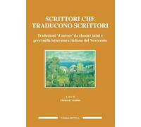 Scrittori che traducono scrittori. Traduzioni d'autore da classici latini e grec