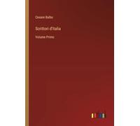 Scrittori d'Italia: Volume Primo