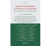 Scrittori e giornalisti in Abruzzo e nel mondo. Vol. 2: Da Croce