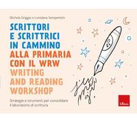 Libri Griggio Michela / Semperlotti Loredana - Scrittori E Scrittrici In Cammino