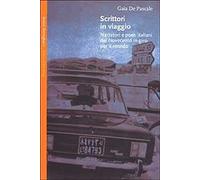 Scrittori in viaggio. Narratori e poeti italiani del Novecento in giro per il mondo