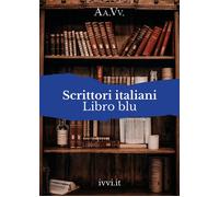 SCRITTORI ITALIANI. LIBRO BLU - 2023 - Ivvi