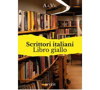 Scrittori italiani. Libro giallo - AA.VV.