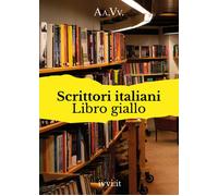 SCRITTORI ITALIANI LIBRO GIALLO - AA.VV. - 2022 - Ivvi