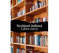 SCRITTORI ITALIANI LIBRO NERO - AA.VV. - 2023 - Ivvi