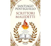 SCRITTORI MALEDETTI - POSTEGUILLO SANTIAGO - Piemme