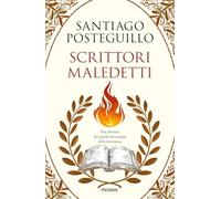 Scrittori maledetti. Vite dannate dei grandi personaggi della letteratura