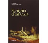 Scrittrici d'infanzia. Dai libri per bambini ai romanzi per giovinette. Ediz. italiana e spagnola