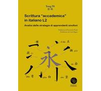 Scrittura «accademica» in italiano L2. Analisi delle strategie di apprendenti sinofoni