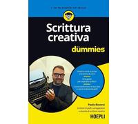 SCRITTURA CREATIVA FOR DUMMIES - ROVERSI PAOLO - HOEPLI