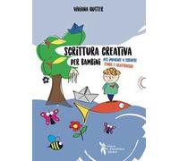 Scrittura creativa per bambini. Per imparare a scrivere storie e filastrocche