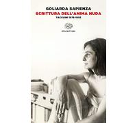 Scrittura dell'anima nuda. Taccuini 1976-1992