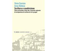 Scrittura e condivisione. Tutto è personale e tutto vale: resoconto ragionato di un'esperienza di scrittura di sé in gruppo