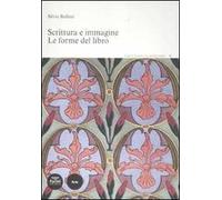 Scrittura e immagine. Le forme del libro
