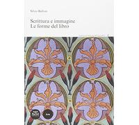 Scrittura e immagine. Le forme del libro