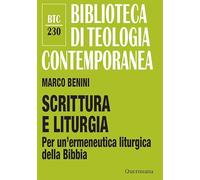 Scrittura e liturgia. Per un'ermeneutica liturgica della Bibbia