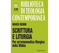 Scrittura e liturgia. Per un'ermeneutica liturgica della Bibbia