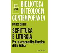 Scrittura e liturgia. Per un'ermeneutica liturgica della Bibbia