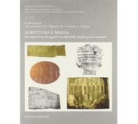 Scrittura e magia. Un repertorio di oggetti iscritti della magia greco-romana