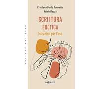 Scrittura erotica. Istruzioni per l'uso