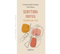 Scrittura erotica. Istruzioni per l'uso