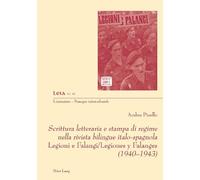 Scrittura Letteraria E Stampa Di Regime Nella Rivista Bilingue Italo (Tascabile)