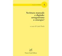 Libri Scrittura Manuale E Digitale: Antagonismo O Sinergia?