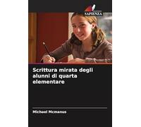 Scrittura mirata degli alunni di quarta elementare