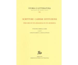 Scritture carismi istituzioni. Percorsi di vita religiosa in età moderna. Studi
