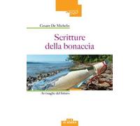 Scritture della bonaccia. Avvisaglie del futuro