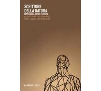 Scritture della natura. Letteratura, arte e filosofia