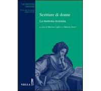 Scritture di donne. La memoria restituita - [Libreria Editrice Viella]