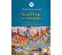 Scritture di viaggio. Da Omero a Calvino, tra voce narrante e viaggiatori
