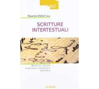 Scritture intertestuali. Riscrivere, imitare, trasformare, interpretare, rispondere