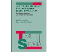 Scritture migranti uno sguardo italo-spagnolo. Escrituras migrantes: una m...