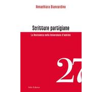 Scritture partigiane. La Resistenza nella letteratura d’autrice