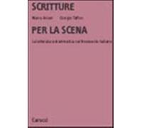 Scritture per la scena. La letteratura drammatica nel Novecento italiano -...