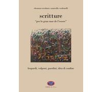 Scritture. «Per lo gran mar de l'essere». Ediz. integrale - Verdenelli Mar...