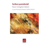 Scritture postcoloniali. Nuovi immaginari letterari