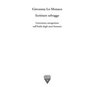 SCRITTURE SELVAGGE - Lo Monaco Giovanna - 2022 - Perrone