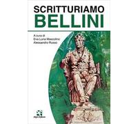 Scritturiamo Bellini
