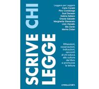 Scrive chi legge. Riflessioni, osservazioni, indicazioni, racconti di chi educa alla cultura del libro e promuove la lettura