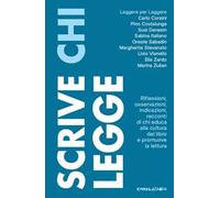 Scrive chi legge. Riflessioni, osservazioni, indicazioni, racconti di chi educa alla cultura del libro e promuove la lettura