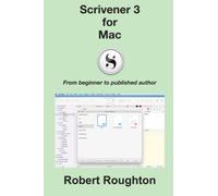 Scrivener 3 For Mac: From beginner to published author