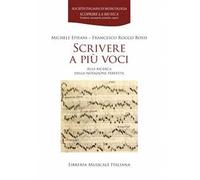 Scrivere a più voci. Alla ricerca della notazione perfetta