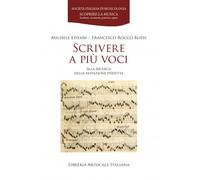 Scrivere a più voci. Alla ricerca della notazione perfetta - Epifani Miche...