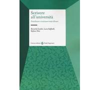 Scrivere all'università. Pianificare e realizzare testi efficaci