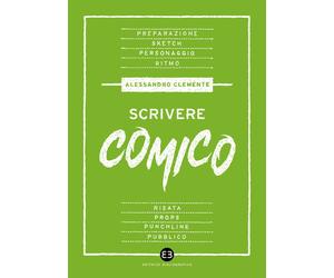 Scrivere comico - Clemente Alessandro