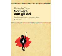 Scrivere con gli dei. La mitologia greca per aspiranti scrittori