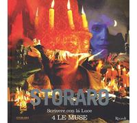Scrivere con la luce. Ediz. illustrata. Le muse. Le ispirazioni creative (Vol. 4)